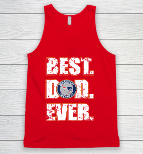 NFL New England Patriots Football Best Dad Ever Family Shirt Tank Top 5