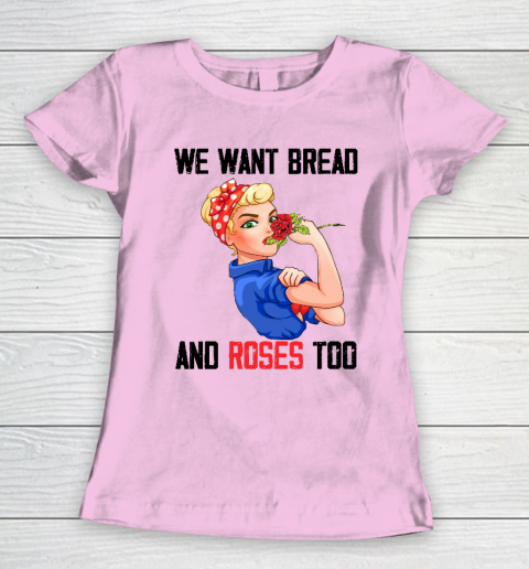 We Want Bread And Roses Too Shirt Women's T-Shirt 6