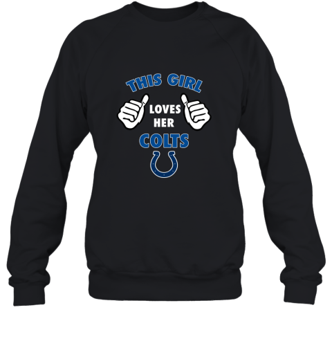 This Girl Loves Her Indianapolis Colts Sweatshirt