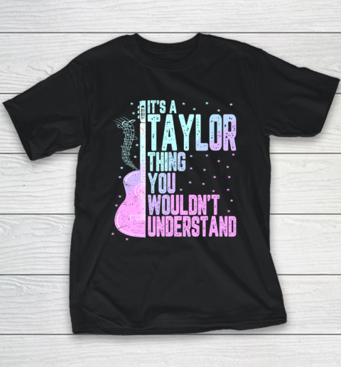 It's a Taylor Thing You Wouldn't Understand Youth T-Shirt