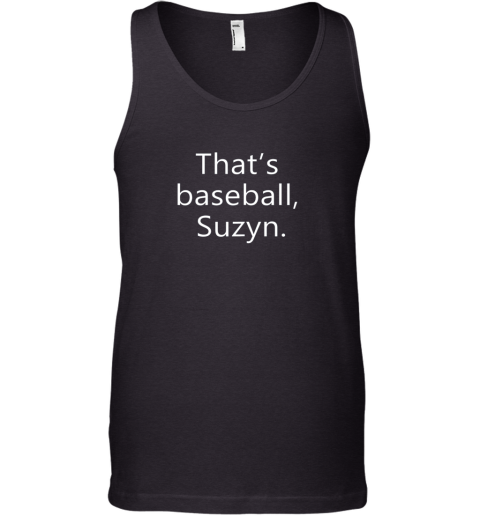 That's Baseball Suzyn For Sport Lover Men Women Gift Funny Tank Top