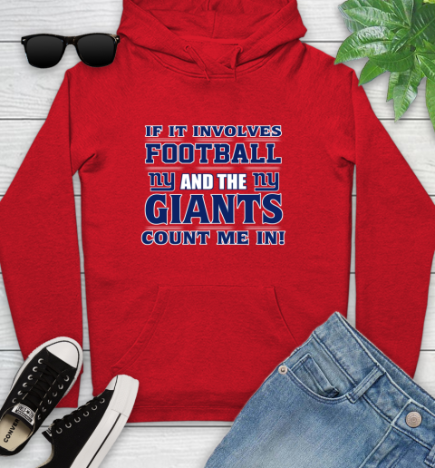 NFL If It Involves Football And The New York Giants Count Me In Sports Youth Hoodie 11