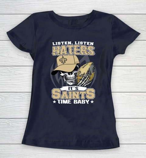 Listen Haters It is SAINT Time Baby NFL Women's T-Shirt 2