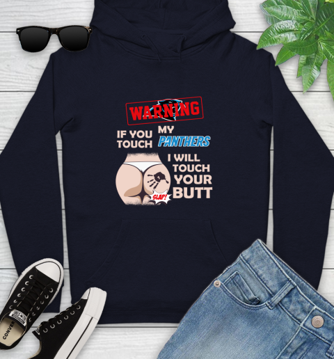 Carolina Panthers NFL Football Warning If You Touch My Team I Will Touch My Butt Youth Hoodie 3