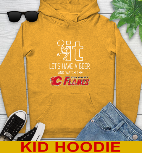 Calgary Flames Hockey NHL Let's Have A Beer And Watch Your Team Sports Youth Hoodie 2