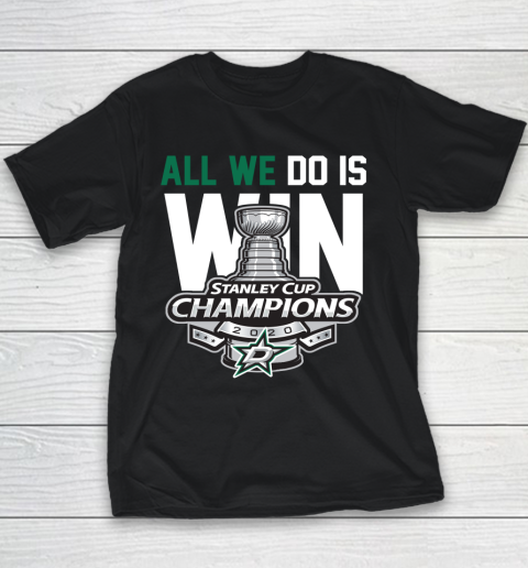 Dallas Stars Stanley Cup Champions All We Do Is Win Youth T-Shirt