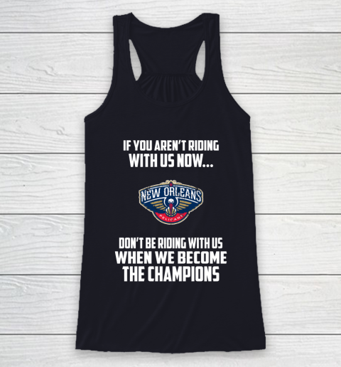 NBA New Orleans Pelicans Basketball We Become The Champions Racerback Tank 7