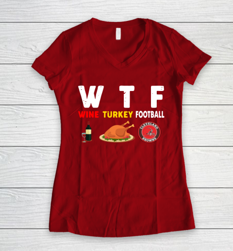 Cleveland Browns Giving Day WTF Wine Turkey Football NFL Women's V-Neck T-Shirt 8