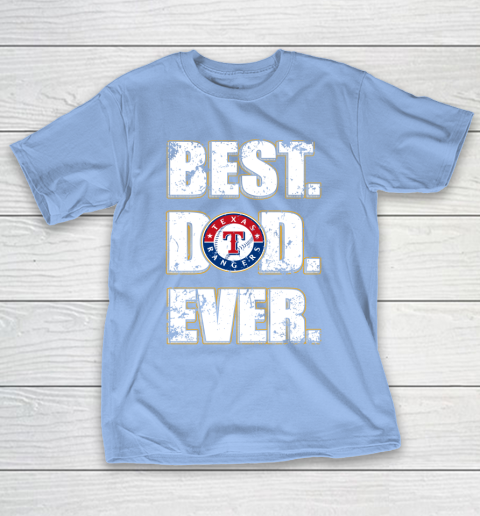 MLB Texas Rangers Baseball Best Dad Ever Family Shirt T-Shirt 10