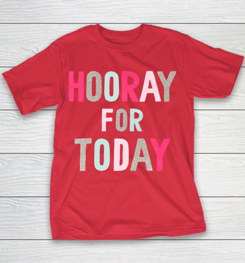 Hooray For Today Youth T-Shirt 7