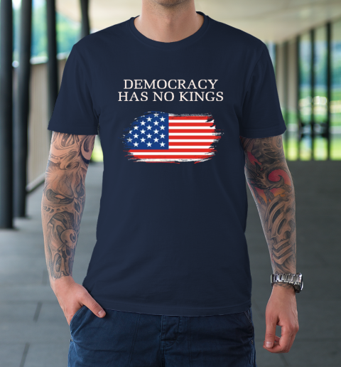 Democracy Has No Kings Anti Trump T-Shirt 2