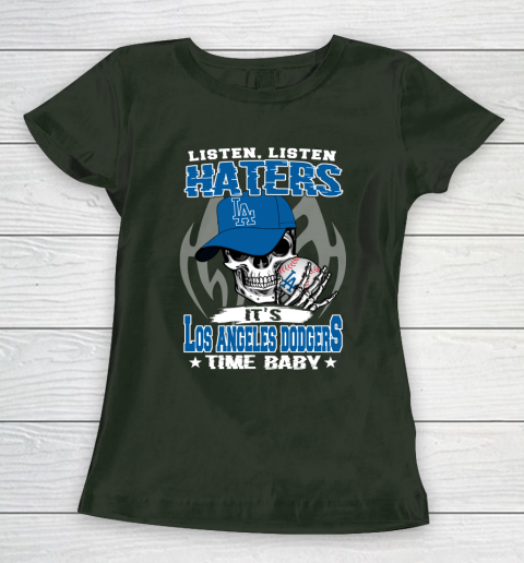 Listen Haters It is DODGERS Time Baby MLB Women's T-Shirt 4