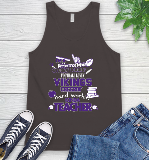 Minnesota Vikings NFL I'm A Difference Making Student Caring Football Loving Kinda Teacher Tank Top 6