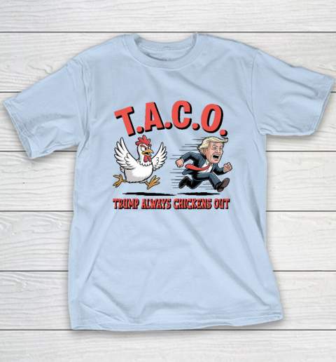 Political Trending TACO Trump Always Chickens Out Funny Youth T-Shirt 5