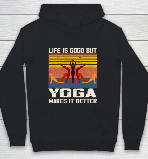 Life is good but yoga makes it better Youth Hoodie