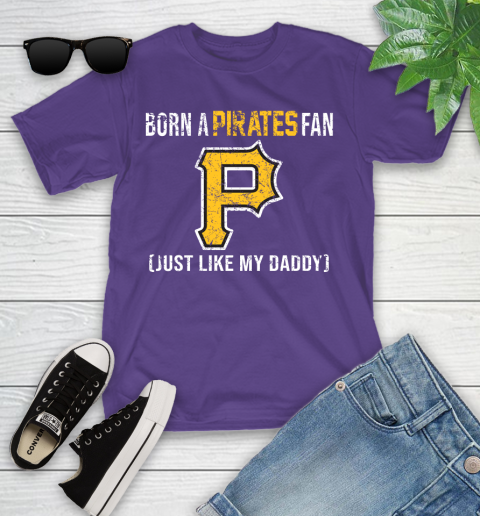 MLB Baseball Pittsburgh Pirates Loyal Fan Just Like My Daddy Shirt Youth T-Shirt 3
