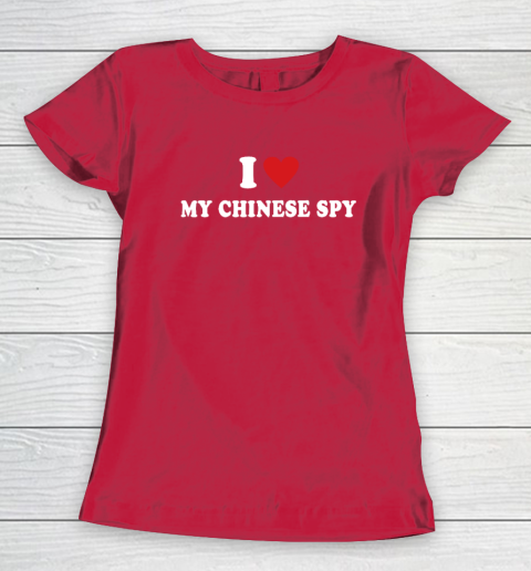 I Love My Chinese Spy I Heart My Chinese Spy Women's T-Shirt 7