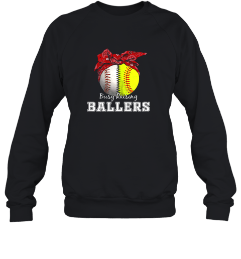 Busy Raising Ballers Softball Baseball Shirt Baseball Mom Sweatshirt