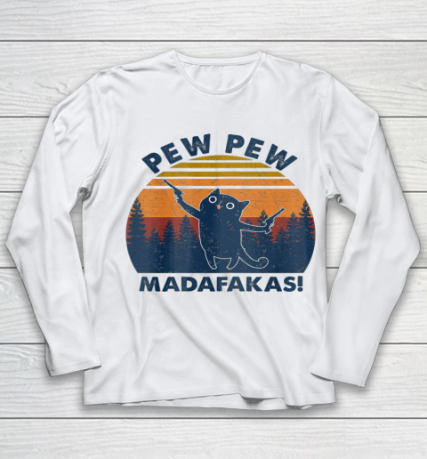 Pew Pew Madafakas Shirt Pew Guns Funny Vintage Black Cat Youth Long Sleeve