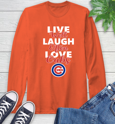 MLB Baseball Chicago Cubs Live Well Laugh Often Love Shirt Long Sleeve T-Shirt 5 MLB Baseball Chicago Cubs Live Well Laugh Often Love Shirt Long Sleeve T-Shirt - Image 5