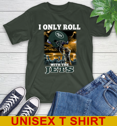 New York Jets NFL Football I Only Roll With My Team Sports T-Shirt 6