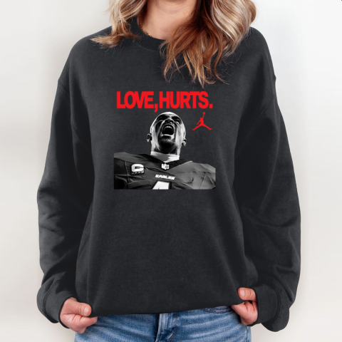 Love Hurts Jalen Hurts Philadelphia Eagles Sweatshirt