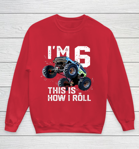 Kids I'm 6 This is How I Roll Monster Truck 6th Birthday Boy Gift 6 Year Old Youth Sweatshirt 15