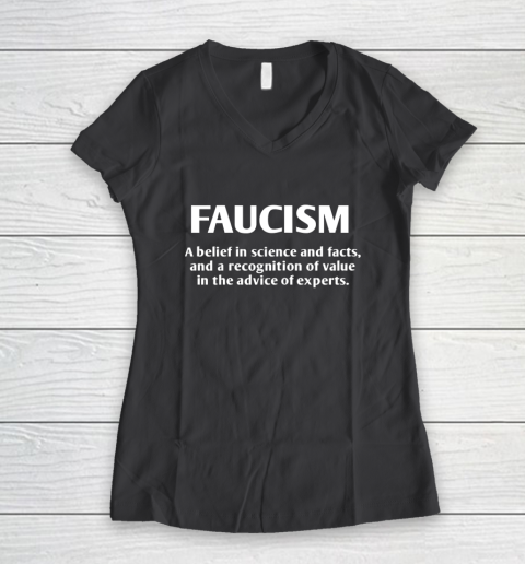 FAUCISM A belief in science and facts Women's V-Neck T-Shirt 6