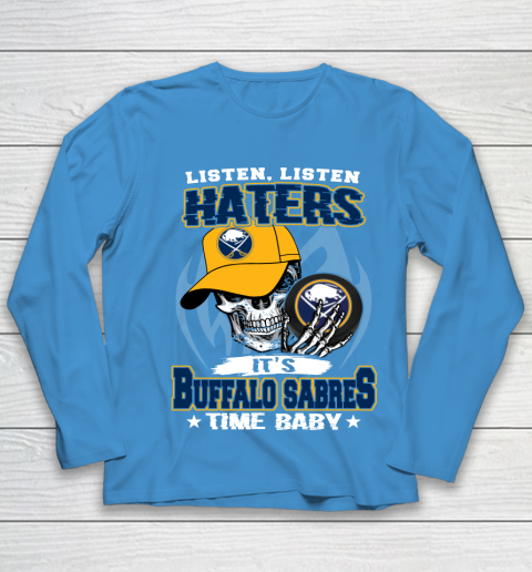 Listen Haters It is SABRES Time Baby NHL Youth Long Sleeve 5