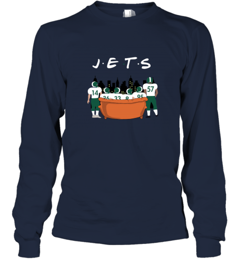 The New York Jets Together F.R.I.E.N.D.S NFL notv the new york jets together friends nfl long sleeve tee 14 front navy