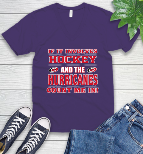 NHL If It Involves Hockey And The Carolina Hurricanes Count Me In Sports V-Neck T-Shirt 10
