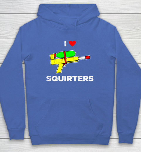 I Heart Squirters Funny I Love Squirters Hoodie 5