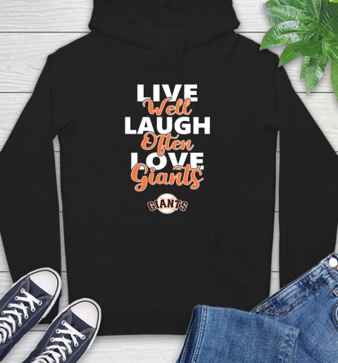 MLB Baseball San Francisco Giants Live Well Laugh Often Love Shirt Hoodie