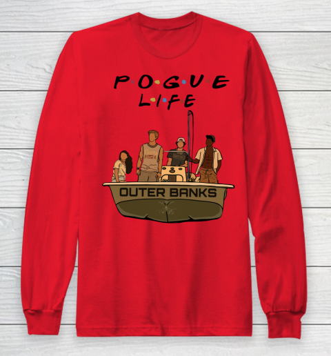 Pogue Life Shirt Outer Banks Friends Long Sleeve T-Shirt 7