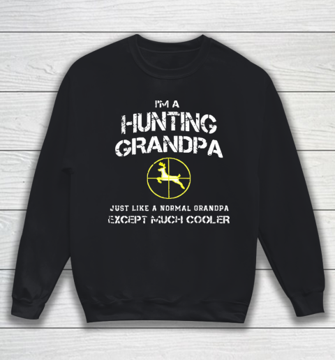 Grandpa Funny Gift Apparel  Hunting Grandpa Sweatshirt