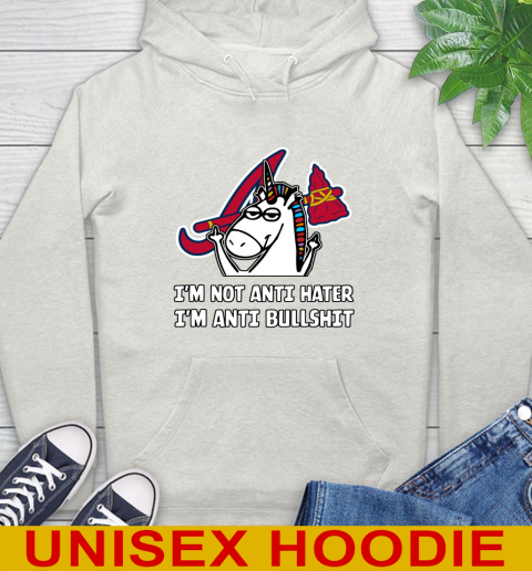 Atlanta Braves MLB Baseball Unicorn I'm Not Anti Hater I'm Anti Bullshit Hoodie 12