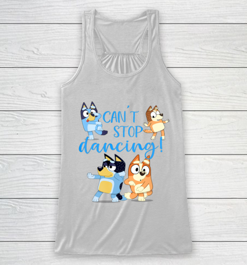 Bluey Dad Cant Stop Dancing For Father Day Racerback Tank 2