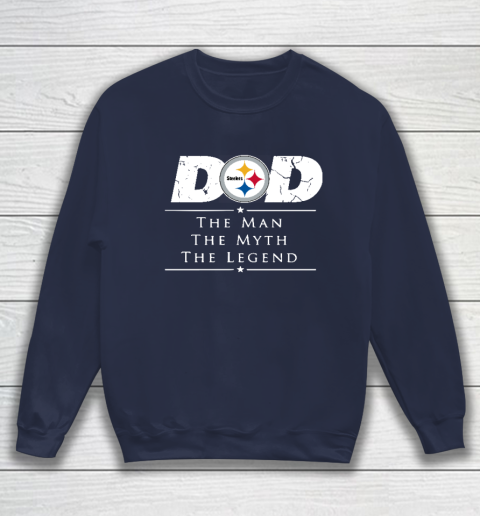 Pittsburgh Steelers NFL Football Dad The Man The Myth The Legend Sweatshirt 2