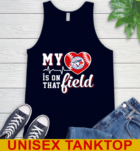 MLB My Heart Is On That Field Baseball Sports Toronto Blue Jays Tank Top 2