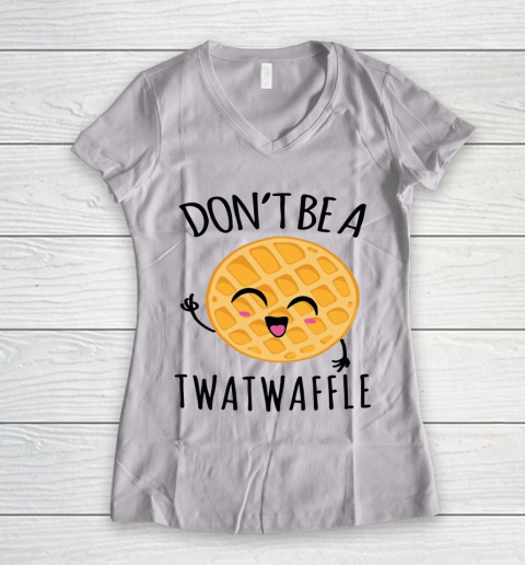 Don't Be A Twatwaffle Gift Women's V-Neck T-Shirt