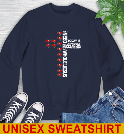 NFL All I Need Today Is A Little Bit Of Tampa Bay Buccaneers Cross Shirt Sweatshirt 2
