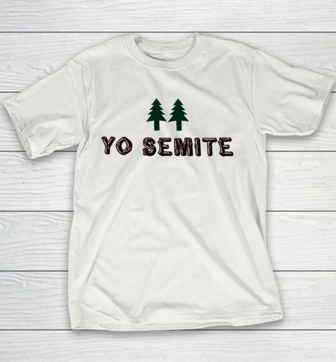 Yo Semite Shirt Makes a Comeback After Trump Mispronounces Yosemite National Park Youth T-Shirt
