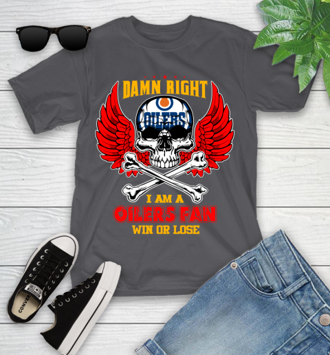NHL Damn Right I Am A Edmonton Oilers Win Or Lose Skull Hockey Sports Youth T-Shirt 6