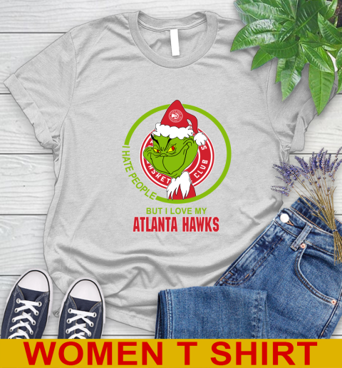 Atlanta Hawks NBA Christmas Grinch I Hate People But I Love My Favorite Basketball Team Women's T-Shirt