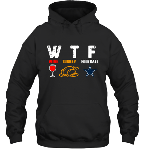 WTF Thanksgiving Wine Turkey Football Dallas Cowboys - Rookbrand