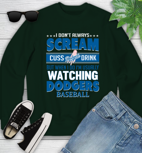 Los Angeles Dodgers MLB I Scream Cuss Drink When I'm Watching My Team Youth Sweatshirt 9
