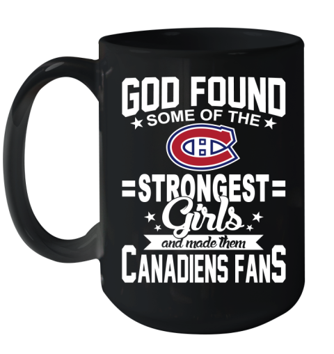 Montreal Canadiens NHL Football God Found Some Of The Strongest Girls Adoring Fans Ceramic Mug 15oz