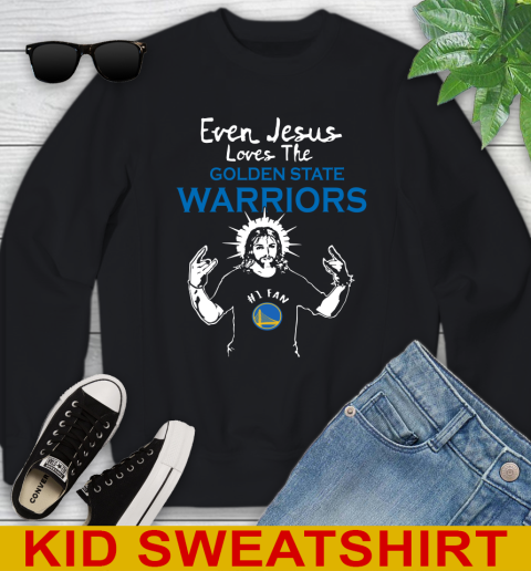 Golden State Warriors NBA Basketball Even Jesus Loves The Warriors Shirt Youth Sweatshirt