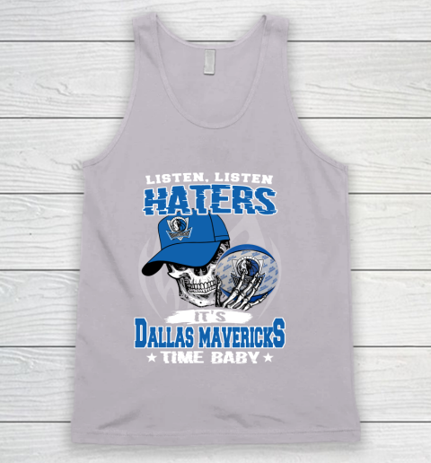 Listen Haters It is MAVERICKS Time Baby NBA Tank Top 3