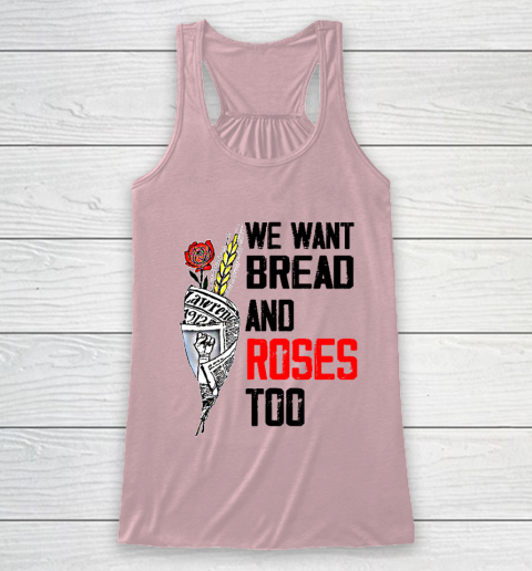 We Want Bread And Roses Too Shirts Racerback Tank 5